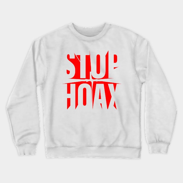 stop hoax Crewneck Sweatshirt by Ageman